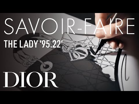 The Savoir-Faire Behind the Dior ‘Lady 95.22’ Bag